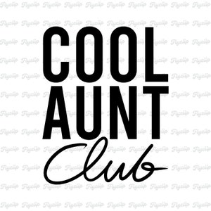 Cool Aunt Club SVG Graphic | Files for Cricut | Instant Download | Trending Svg | Cute Svg | Retro | Aunt Birthday Gift | Auntie Shirt Png
