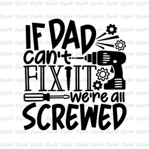 Funny Dad Fix-It SVG: Father&#39;s Day Cricut Files (Digital Download)