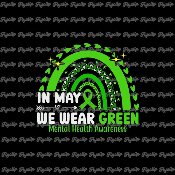 In May We Wear Green Mental Health SVG Graphic | Instant Download | Files for Cricut | Green Ribbon | Awareness | Anxiety Support