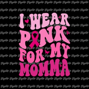 Eu visto rosa para o gráfico SVG da minha mãe | Download instantâneo | Arquivos para Cricut | Conscientização sobre o câncer de mama SVG | Fita Rosa | Mãe Svg | Mãe