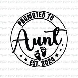 Promu au rang de tante Est. Graphique SVG 2024 | Téléchargement numérique | Téléchargement instantané du fichier | Svg nouvelle tante | Grossesse Svg | Nouveau bébé Svg | Tante PNG