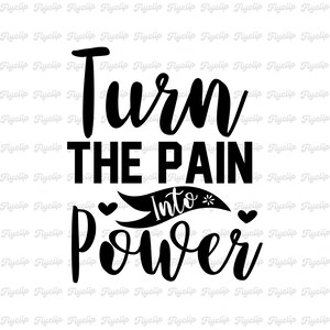 Verander de pijn in kracht SVG-afbeelding | Direct downloaden | Bestanden voor Cricut | Motiverende citaten SVG | Vrouw SVG | Feminisme | Sterke vrouw