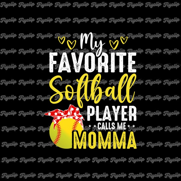 My Favorite Softball Player Calls Me Momma SVG Graphic | Instant Download | Files for Cricut | Softball Mom | Sports Mom | Mother's Day Svg