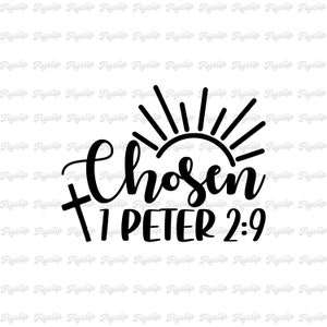 Graphique SVG choisi | Fichier pour Cricut | Téléchargement numérique | 1 Pierre 2:9 SVG | Bible Svg | Christian Svg | Svg biblique | Sublimation