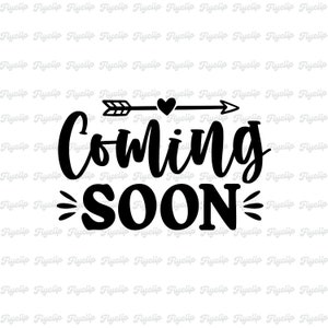 Coming Soon SVG Graphic | Digital Download | Instant File Download | Baby Pregnancy Announcement | Baby Svg | Pregnant svg | PNG | DXF | Eps