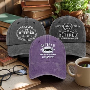 Retired 2025 Embroidered Baseball Cap, Funny Retirement Hat With Slogan, Adjustable Vintage Dad Hat, Retirement Gift For Men Or Women
