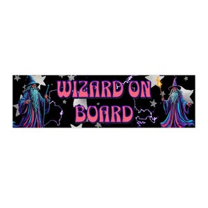 wizard on board funny bumper sticker, gen z humor, fantasy, wizard graphic, casting spells