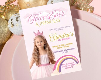 May include: A pink princess-themed birthday invitation with the text "Four Ever A Princess." The invitation features a photo of a young girl wearing a crown and a pink dress. The invitation includes the birthday girl's name, date, time, and location.