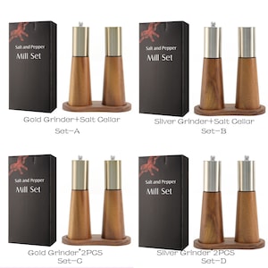 May include: Four sets of salt and pepper grinders. Each set includes two grinders with a wooden base and a silver or gold top. The sets are labelled "Gold Grinder + Salt Cellar Set-A", "Silver Grinder + Salt Cellar Set-B", "Gold Grinder 2PCS Set-C", and "Silver Grinder 2PCS Set-D".