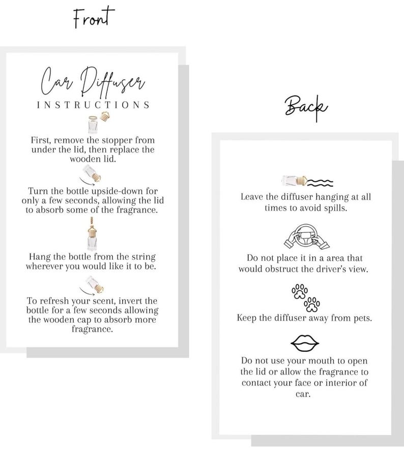 May include: White card with instructions for a car diffuser. The front of the card says "Car Diffuser Instructions" and details how to use the product. The back of the card provides safety tips, including keeping the diffuser away from pets.