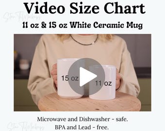 May include: A video size chart for 11 oz and 15 oz white ceramic mugs. The image shows two white mugs, one labeled 15 oz and the other 11 oz. The mugs are held on a wooden surface. Text on the image indicates the mugs are microwave and dishwasher safe, and BPA and lead-free.