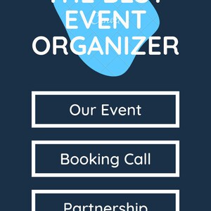 K&ouml;nnte beinhalten: Eine blaue und wei&szlig;e Grafik mit dem Text "THE BEST EVENT ORGANIZER" in Wei&szlig;. Drei wei&szlig;e Schaltfl&auml;chen mit dem Text "Our Event", "Booking Call" und "Partnership" in Schwarz.
