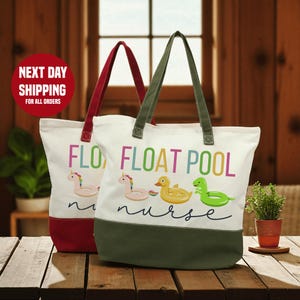 May include: Two canvas tote bags with white bodies, colorful text, and whimsical pool float designs. One bag has a red handle and base, the other has a green handle and base. The text reads "FLOAT POOL nurse".