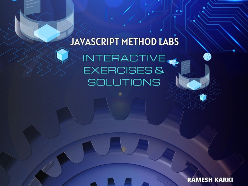 Op de afbeelding: Een digitale afbeelding met de tekst "JAVASCRIPT METHOD LABS" en "INTERACTIVE EXERCISES & SOLUTIONS" in een futuristisch ontwerp. De achtergrond is donkerblauw met printplaatpatronen en een tandwiel. Een raket en een maan zijn ook zichtbaar.