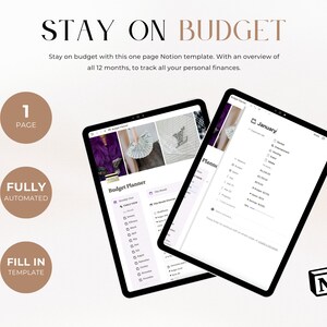 Text: Stay On Budget with this one page Notion template. With an overview of all 12 months, to track all your personal finances. 1 Page, Fully Automated, Fill in Template. With the Notion logo and two iPads showing the Budget Planner in Notion.