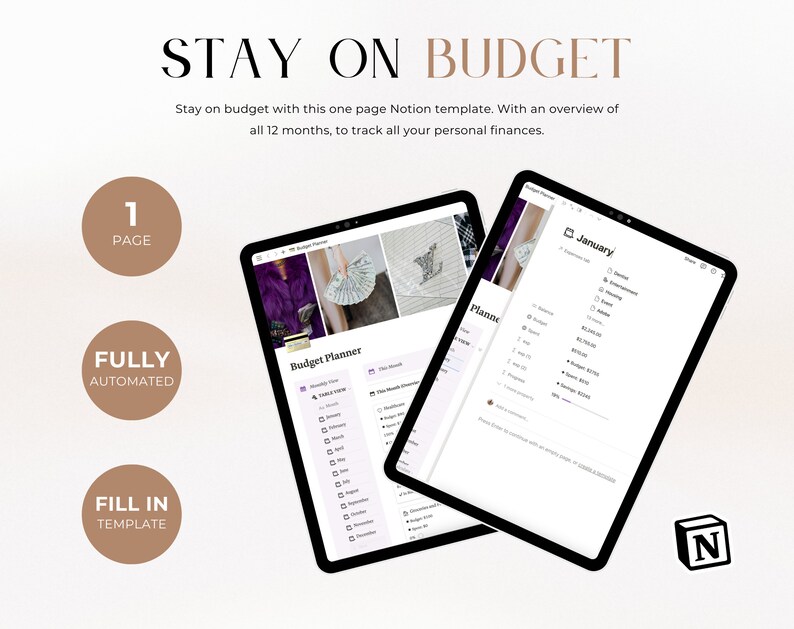 Text: Stay On Budget with this one page Notion template. With an overview of all 12 months, to track all your personal finances. 1 Page, Fully Automated, Fill in Template. With the Notion logo and two iPads showing the Budget Planner in Notion.