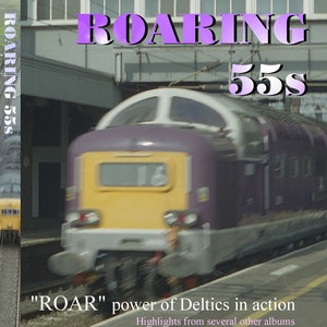 Puede incluir: Un tren morado y amarillo con el texto "ROARING 55s" y "ROAR" power of Deltics in action.  Aspectos destacados de varios otros álbumes.
