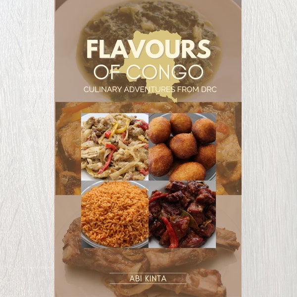 Flavours of Congo: Culinary Adventures from DRC - Recipe E-Book