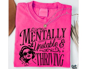 Retro Funny PNG, Mentally Unstable And Thriving Png, Sarcastic Png, Funny Shirt Png, Funny Mental Health Png, Funny Quote, Sublimation Png