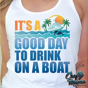 Verano Png, Es un buen día para beber en un barco Png Diseño de sublimación, Navegación Png, Vida de verano, Barco Png, Margarita Png, Bebida de verano Png