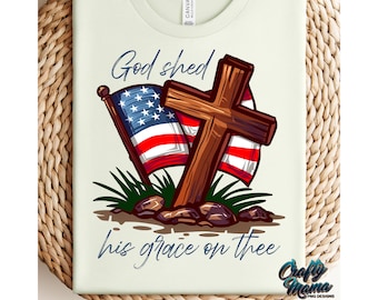God Shed His Grace On Thee Png, Patriotic Christian Png, 4th Of July Png, Independence Day Png, Fourth Of July, Religious Png, Cross Png