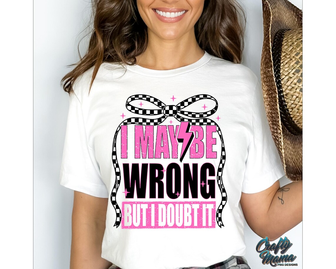 i-may-be-wrong-png-i-may-be-wrong-but-i-doubt-it-png-retro-checkered