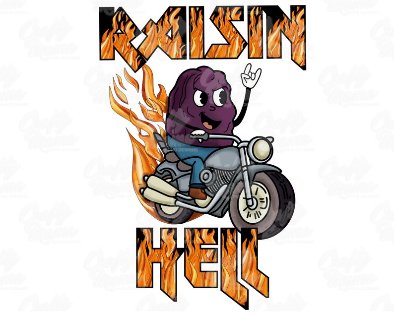 Raisin Hell Png, Funny Png, Humorous Southern Phrase Png File, Raising ...