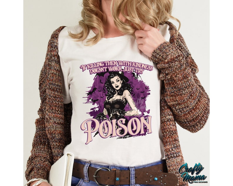 Grappig Halloween-png-bestand, als ze met vriendelijkheid doden niet werkt, probeer dan gewoon vergif png, grappige heks png, coquette halloweenshirt png afbeelding 3