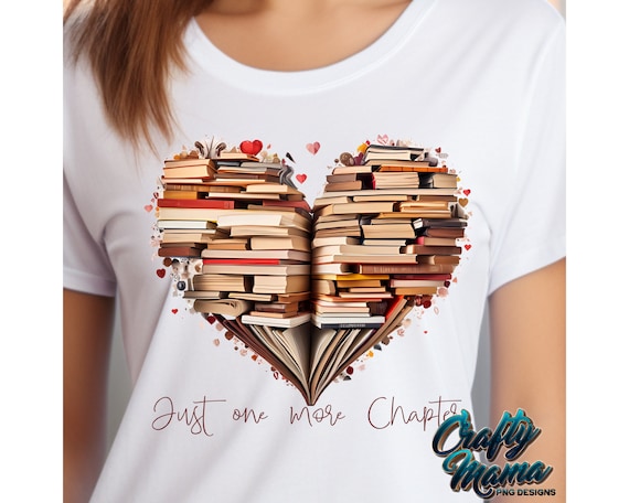Reading Png, Just One More Chapter Png, Book Lover Png, Inspirational Png, Motivational Png, Librarian Printable Sublimation Png, Bookish