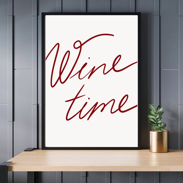 Wine Time Wall Art -  Home and Wall Decor - Kitchen Bar poster - Wall Art For Wine Lovers - Wine Time - Wine Printable - Wine O'Clock