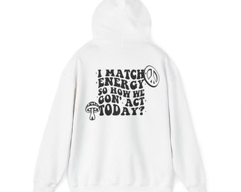 I Match Energy Unisex Heavy Blend™ Hooded Sweatshirt