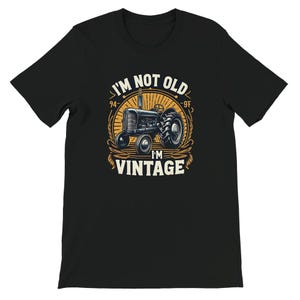 I&#39;m not old, I&#39;m vintage - Premium T Shirt