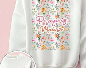 Praying Mama Floral PNG: Christian Mom Shirt Sublimation Design (Digital Download)