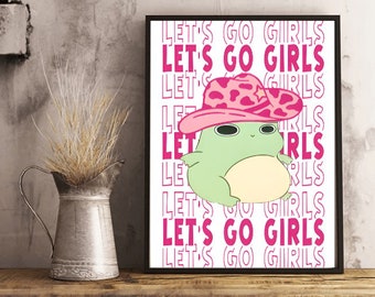 Cute | Cowboy | Cowgirl Frog| Quote| Song Quote| Let's Go Girls| Wall Art| Digital Print| Home Decor