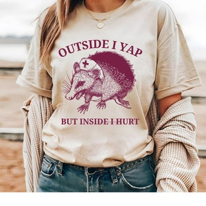 Outside i yap Skrrt but inside i hurt t-shirt opossum graphic tee, Raccoon T Shirt, Weird T Shirt, Meme T Shirt, Trash Panda T Shirt