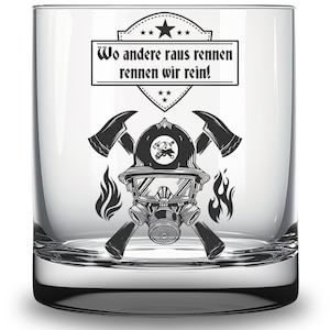 Glass with fire brigade saying "Where others run out ..." and motif gift volunteer fire brigade fireman FFW drinking glass engraving 0.25l