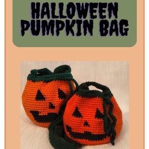 May include: Two orange crochet pumpkin bags with black facial features and green trim. The bags have a drawstring closure and a long green strap. The text "HALLOWEEN PUMPKIN BAG" is at the top of the image.