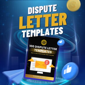 May include: A digital graphic promoting "DISPUTE LETTER TEMPLATES." The image features a tablet displaying "100 DISPUTE LETTER TEMPLATES" with an envelope icon. The background is blue with gold accents and floating thumbs-up icons.