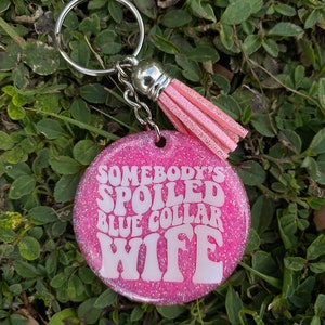 Somebodys spoiled blue collar wife Keychain afbeelding 6