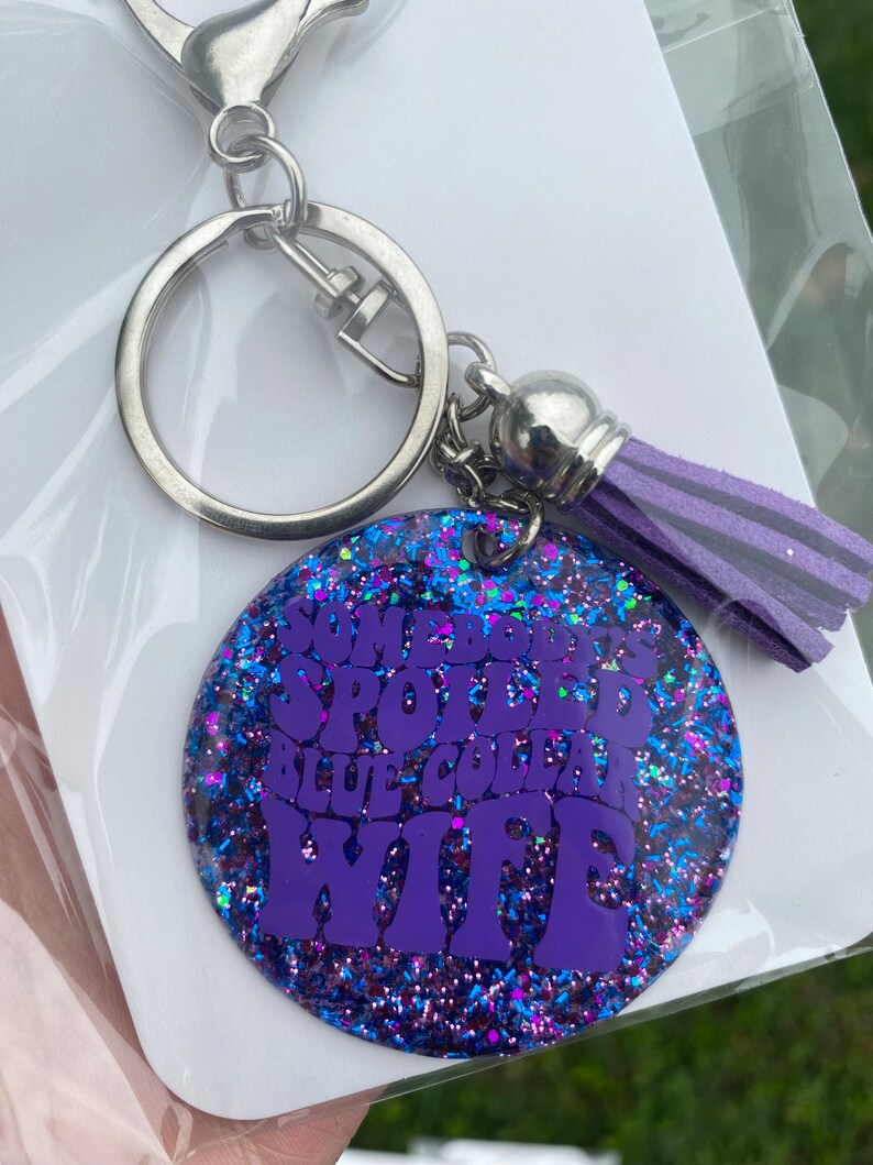 Somebodys spoiled blue collar wife Keychain Purple Tassel