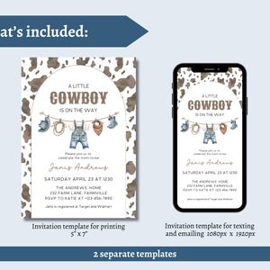 May include: A baby shower invitation template with a cowboy theme. The design features the text "A Little Cowboy is on the Way" with illustrations of cowboy-themed items. Includes a 5" x 7" print template and a 1080px x 1920px template for texting.