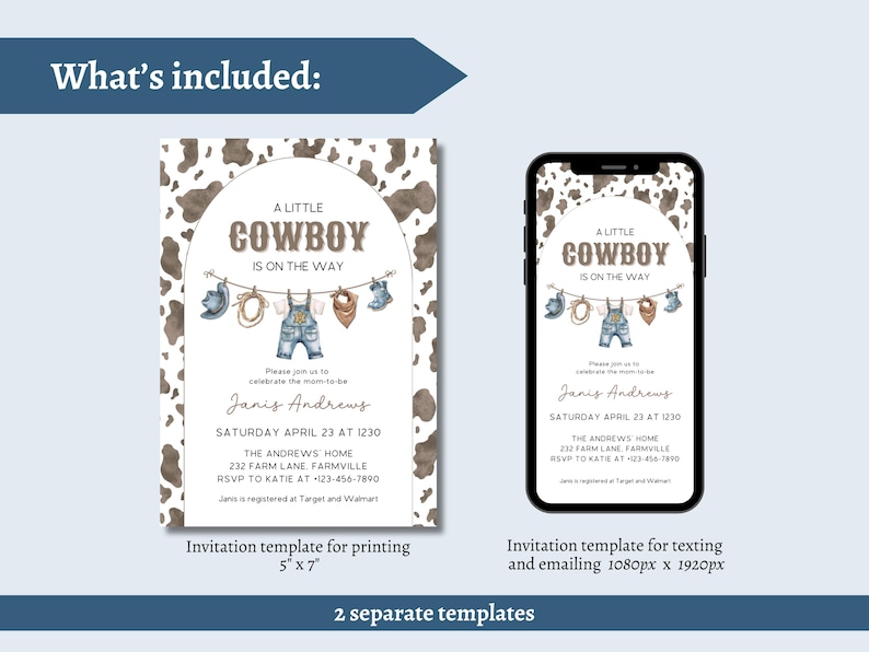 May include: A baby shower invitation template with a cowboy theme. The design features the text "A Little Cowboy is on the Way" with illustrations of cowboy-themed items. Includes a 5" x 7" print template and a 1080px x 1920px template for texting.