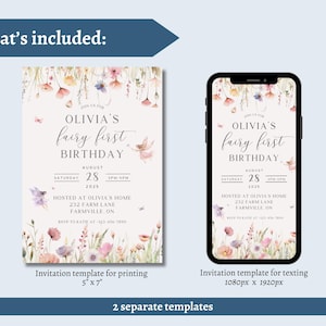 May include: A digital invitation template for a fairy-themed first birthday. The design includes floral accents and the text "Olivia's fairy first birthday" with the date and time. Includes a 5" x 7" print template and a 1080px x 1920px texting template.