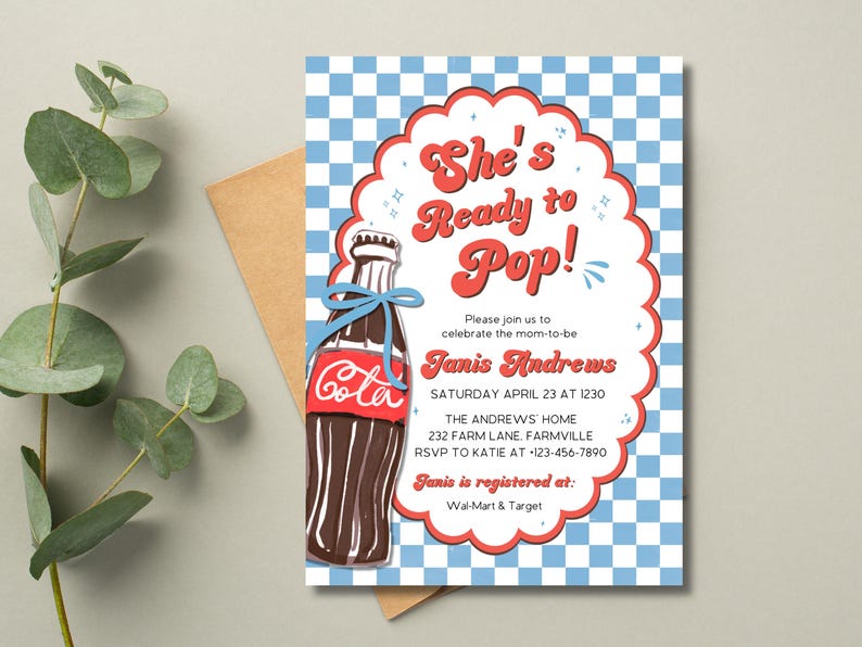 May include: A baby shower invitation with a vintage soda bottle illustration. The invitation features the text "She's Ready to Pop!" in red script, along with event details and a blue and white checkered background.