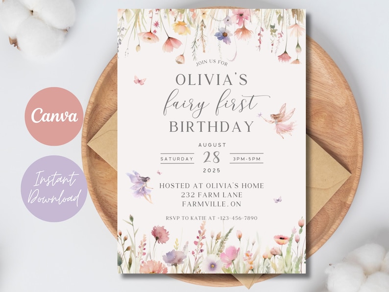 May include: A light beige invitation for Olivia's first birthday, featuring floral and fairy illustrations. The text reads "Olivia's fairy first birthday" with the date August 28, 2025, and the time 3 PM-5 PM. The invitation is hosted at 232 Farm Lane, Farmville, ON.