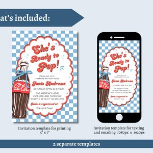 May include: Two invitation templates for a baby shower. One is a 5" x 7" print template, and the other is a digital template for texting and emailing. Both feature a vintage cola bottle design with the text "She's Ready to Pop!"