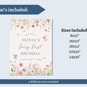 May include: A floral-themed sign for a first birthday celebration. The sign reads "Welcome to Olivia's fairy first birthday August 18th, 2026." Includes sizes 8x10", 16x20", 18x24", 20x30", and 24x36".