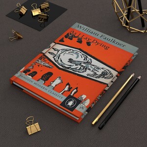 William Faulkner&#39;s As I Lay Dying Notebook, Book Journal, Hardcover Notebook, Book Lover Gift, Bookish Gifts