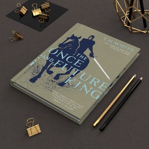 T. H. White&#39;s The Once and Future King Notebook, Book Journal, Hardcover Notebook, Book Lover Gift, Bookish Gifts