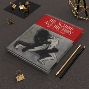 William Faulkner's The Sound and the Fury Notebook, Book Journal, Hardcover Notebook, Book Lover Gift, Bookish Gifts